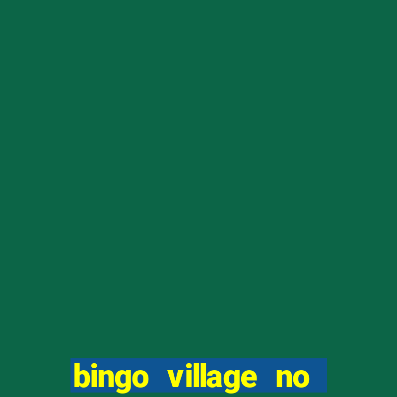 bingo village no deposit bonus