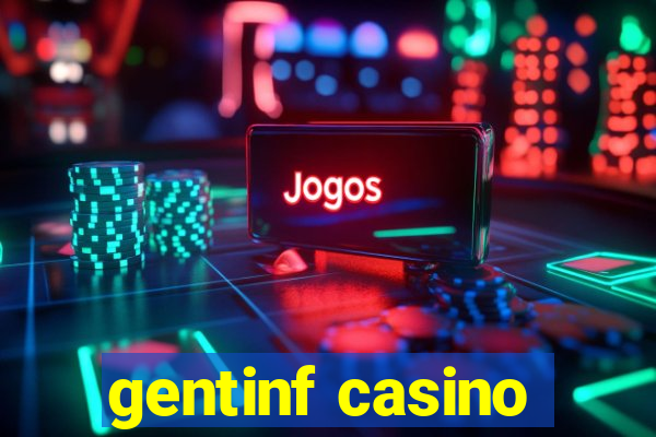 gentinf casino