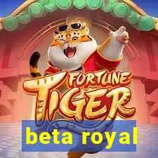 beta royal