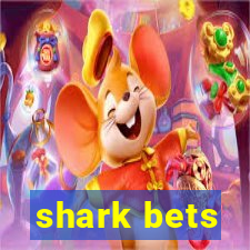 shark bets