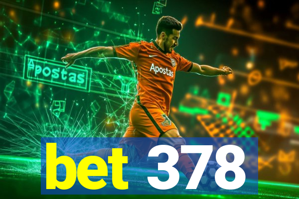 bet 378