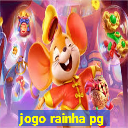 jogo rainha pg