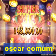 oscar comum