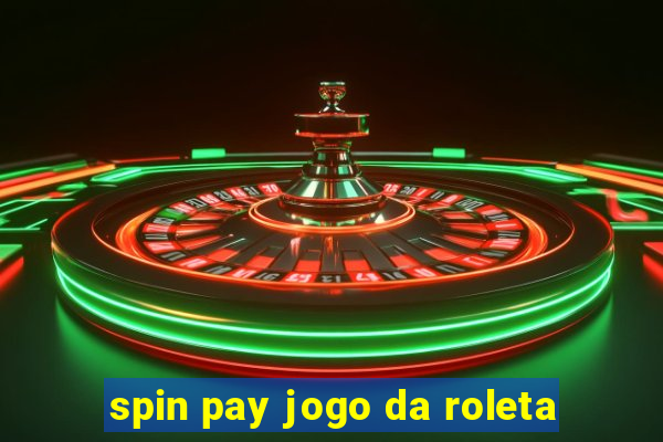 spin pay jogo da roleta