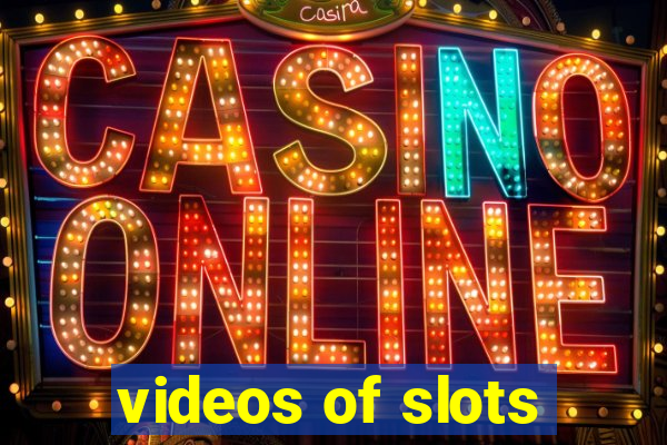 videos of slots