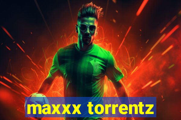 maxxx torrentz