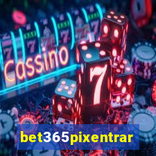 bet365pixentrar