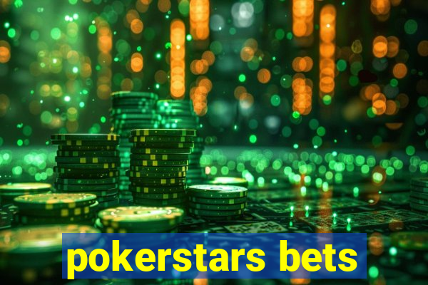 pokerstars bets