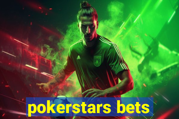 pokerstars bets