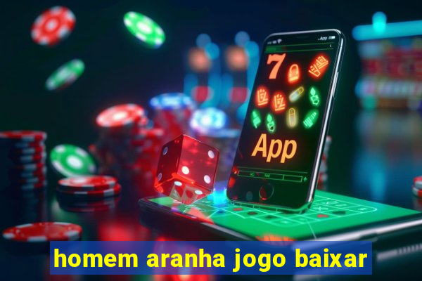 homem aranha jogo baixar