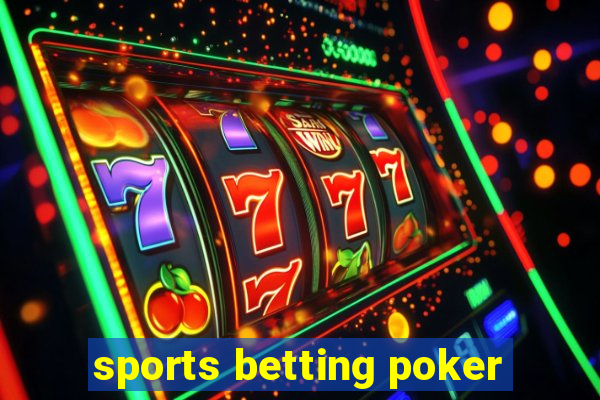 sports betting poker