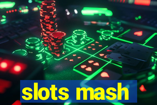 slots mash