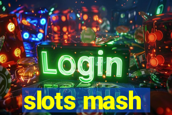 slots mash