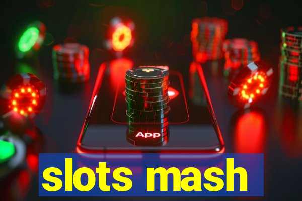 slots mash