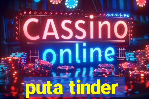 puta tinder