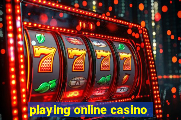 playing online casino