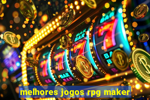 melhores jogos rpg maker