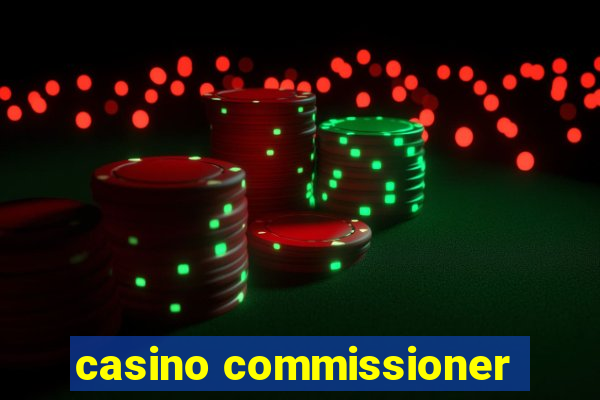 casino commissioner