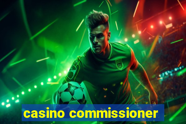 casino commissioner