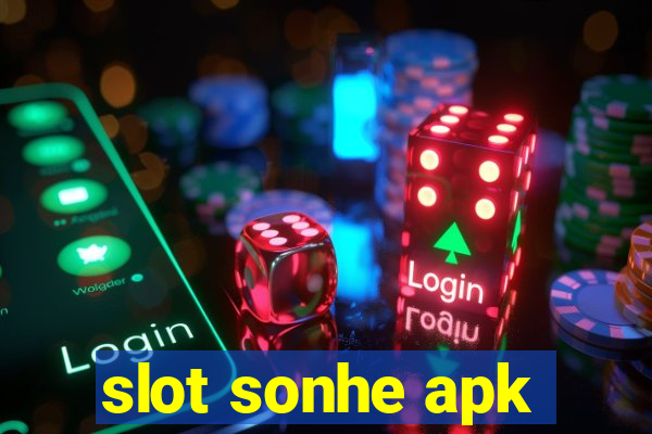 slot sonhe apk