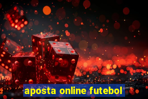 aposta online futebol