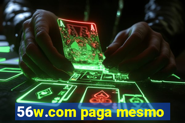 56w.com paga mesmo