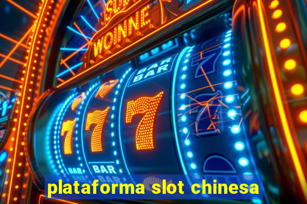 plataforma slot chinesa