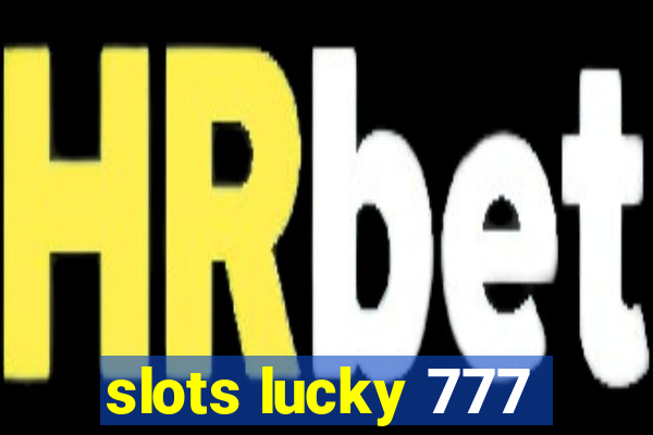 slots lucky 777