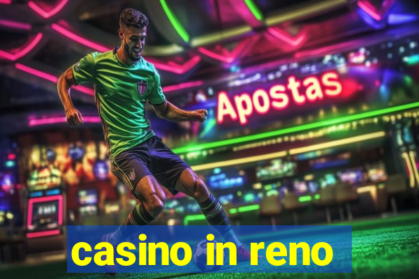 casino in reno