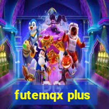 futemqx plus