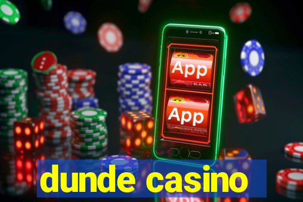 dunde casino