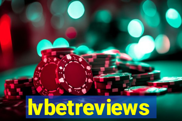 lvbetreviews