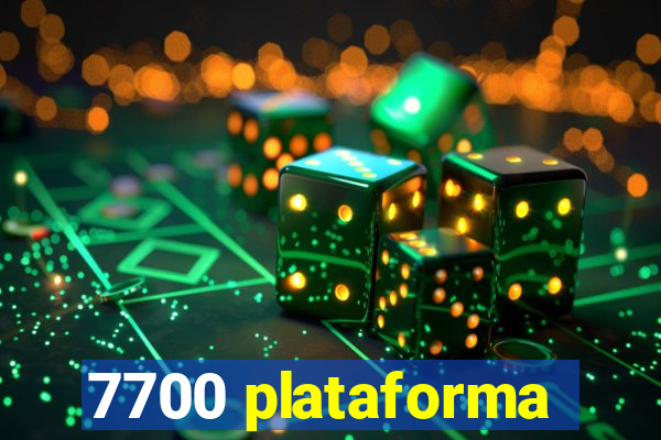 7700 plataforma