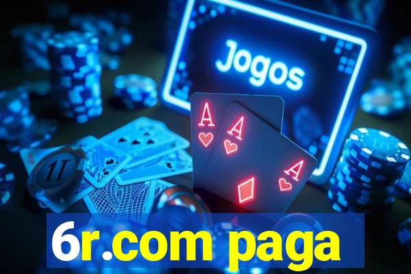 6r.com paga