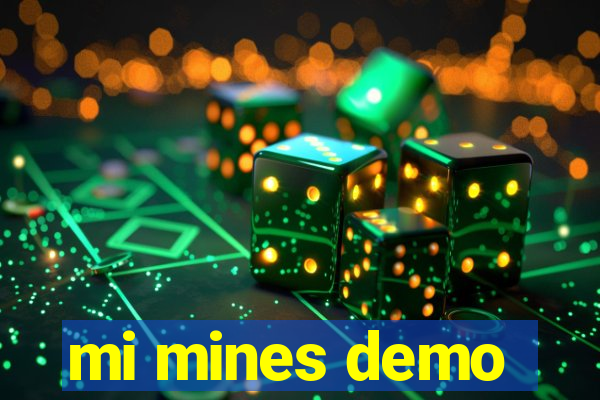 mi mines demo