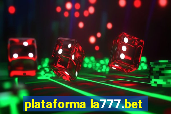 plataforma la777.bet