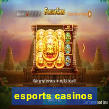 esports casinos