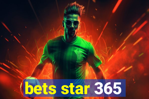 bets star 365