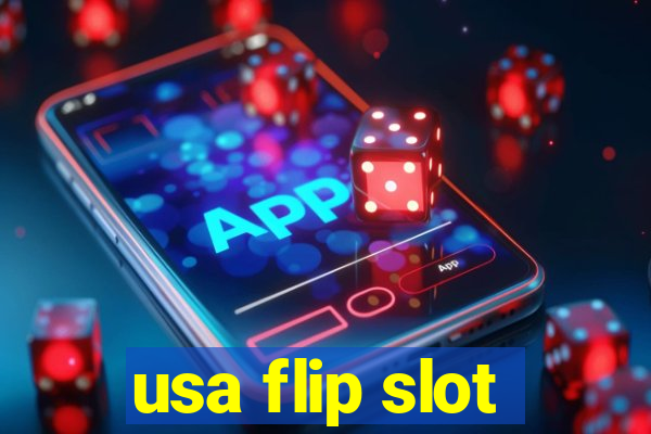 usa flip slot