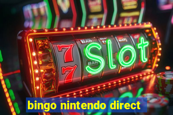 bingo nintendo direct