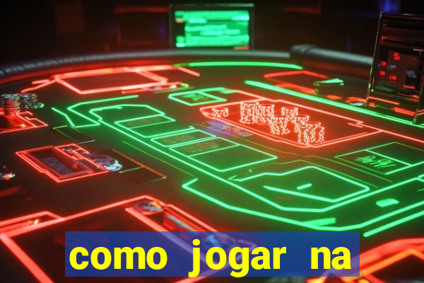 como jogar na teimosinha da lotofacil