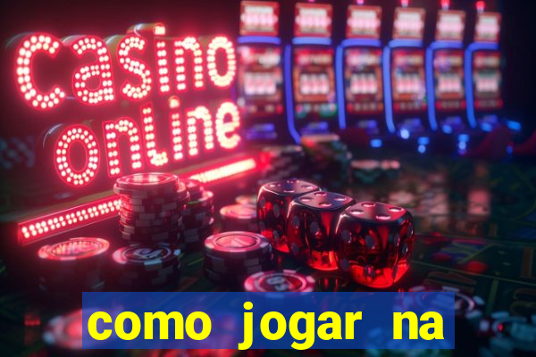 como jogar na teimosinha da lotofacil