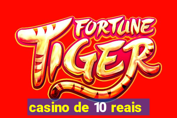 casino de 10 reais