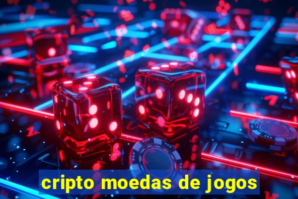 cripto moedas de jogos