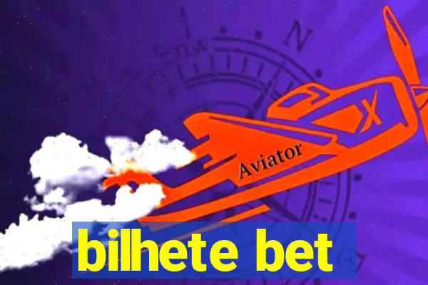 bilhete bet