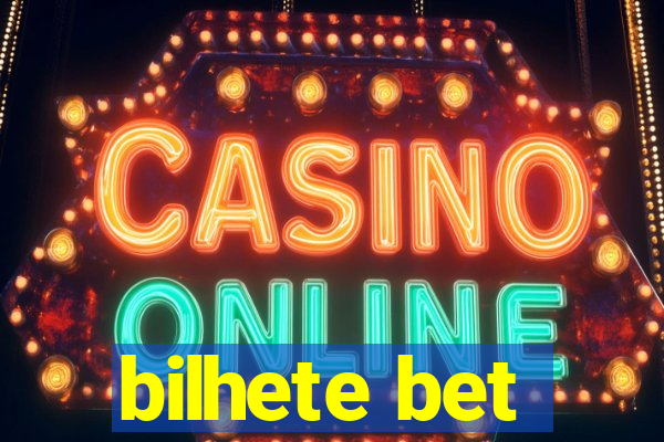 bilhete bet