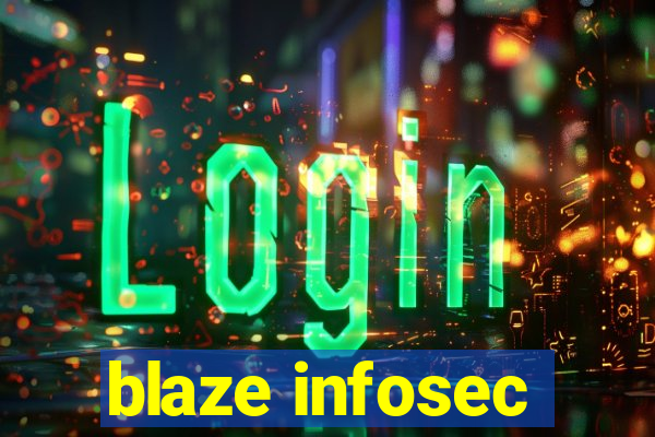 blaze infosec