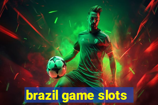 brazil game slots