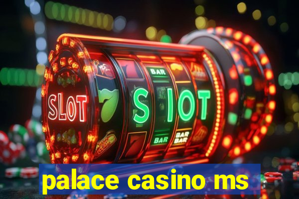 palace casino ms