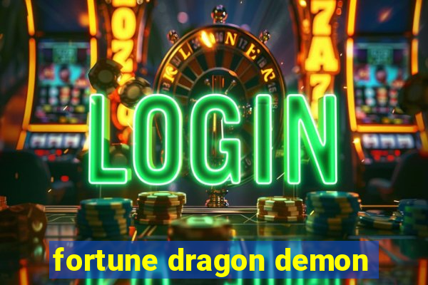 fortune dragon demon